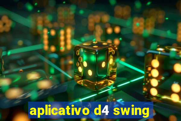 aplicativo d4 swing